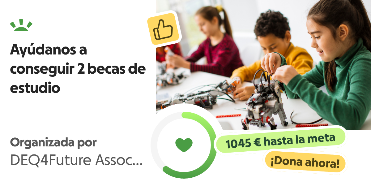¡Ayúdanos a conseguir 2 becas DEQ4future!
